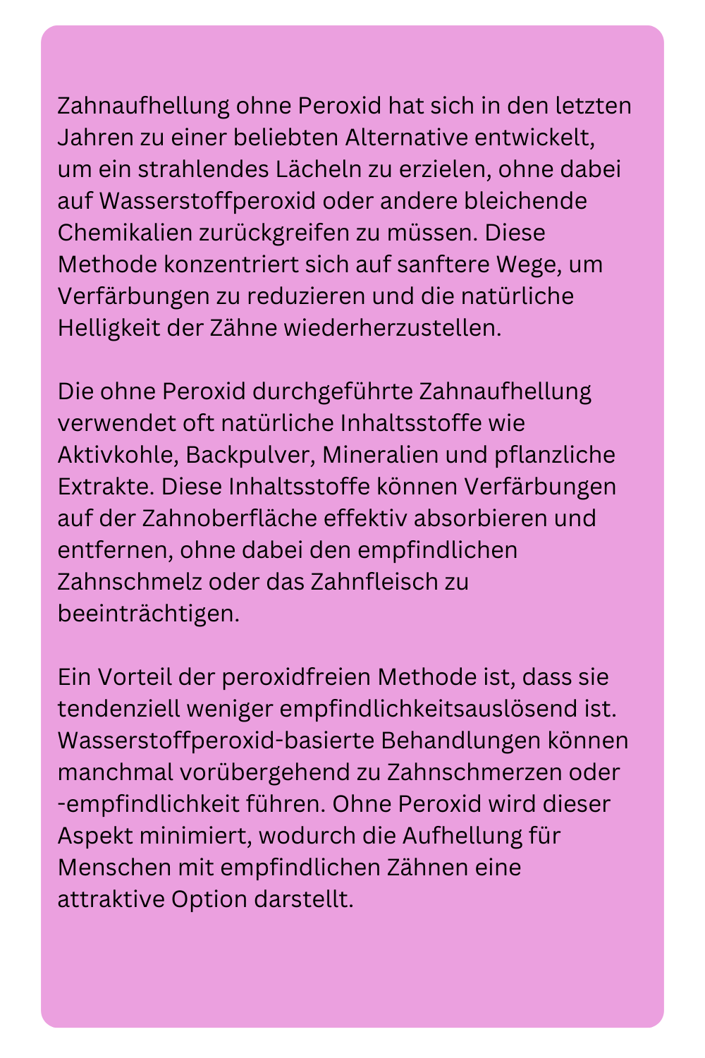 Zahnaufhellung ohne Peroxid hat sich in den letzten Jahren zu einer beliebten Alternative entwickelt, um ein strahlendes Lächeln zu erzielen, ohne dabei auf Wasserstoffperoxid oder andere bleichende Chemikalien zurüc (1).png__PID:c0842faf-6b75-4d16-a0c8-a3007cd48204